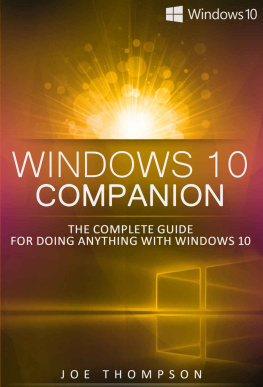 Joe Thompson - Windows 10 Companion: The Complete Guide For Doing Anything With Windows 10