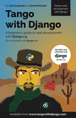 Leif Azzopardi Tango With Django: A beginner’s Guide to Web Development With Python / Django 1.9