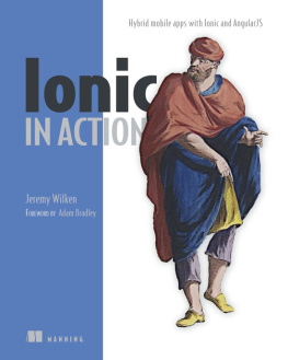 Jeremy Wilken - Ionic in Action: Hybrid Mobile Apps with Ionic and AngularJS