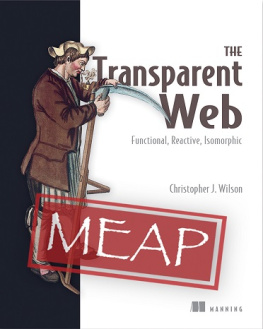 Christopher J. Wilson - The Transparent Web: Functional, Reactive, Isomorphic