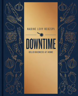 Nadine Levy Redzepi - Downtime: Deliciousness at Home