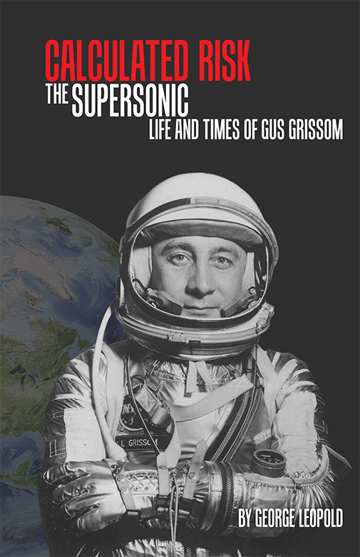 CALCULATED RISK THESUPERSONIC LIFE AND TIMES OF GUS GRISSOM CALCULATED RISK - photo 1