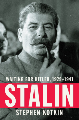 Stephen Kotkin - Stalin: Waiting for Hitler, 1929–1941