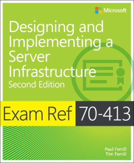 Paul Ferrill - Exam Ref 70-413 Designing and Implementing a Server Infrastructure (MCSE)