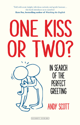 Andy Scott - One Kiss or Two?: The Art and Science of Saying Hello