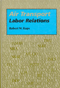 title Air Transport Labor Relations Southern Illinois University Press - photo 1