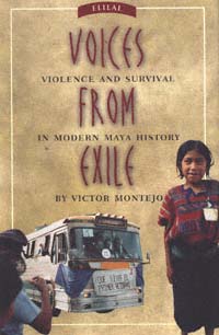 title Voices From Exile Violence and Survival in Modern Maya History - photo 1