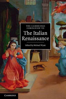 Michael Wyatt (Editor) The Cambridge Companion to the Italian Renaissance