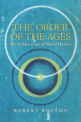 Robert Bolton The Order of the Ages: The Hidden Laws of World History