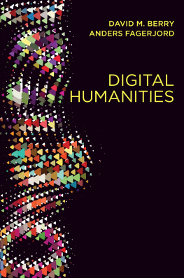 David M. Berry - Digital Humanities Knowledge and Critique in a Digital Age