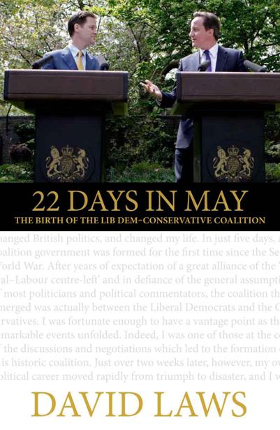 22 Days in May The Birth of the First Lib Dem-Conservative Coalition Government - image 1