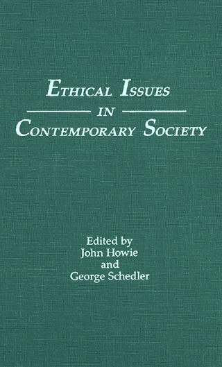 title Ethical Issues in Contemporary Society author Howie John - photo 1