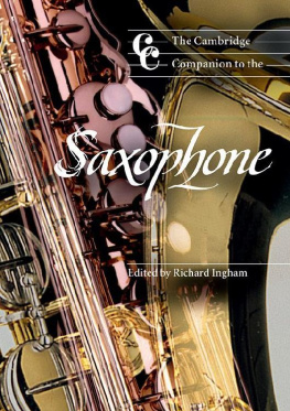 Richard Ingham (Editor) - The Cambridge Companion to the Saxophone