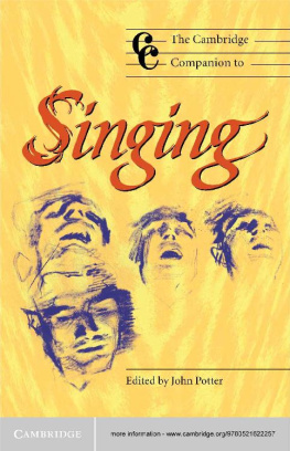 John Potter (Editor) - The Cambridge Companion to Singing