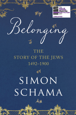 Simon Schama - The Story of the Jews Volume Two: Belonging 1492-1900