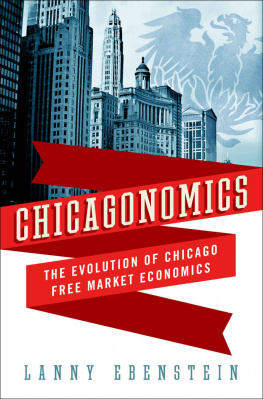 Lanny Ebenstein - Chicagonomics: The Evolution of Chicago Free Market Economics