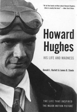 Donald L. Barlett - Howard Hughes: His Life and Madness