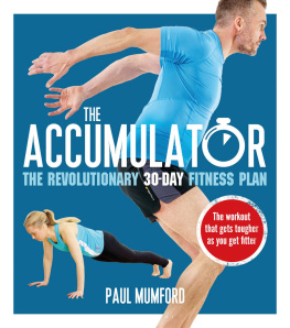 Paul Mumford - The Accumulator: The Revolutionary 30-Day Fitness Plan