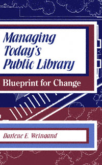 title Managing Todays Public Library Blueprint for Change author - photo 1