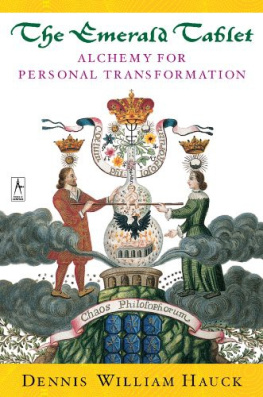 Dennis William Hauck - The Emerald Tablet: Alchemy of Personal Transformation