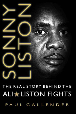 Paul Gallender Sonny Liston: The Real Story Behind the Ali-Liston Fights