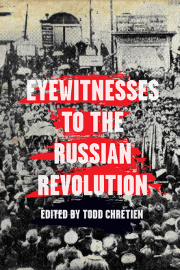 Todd Chretien Eyewitnesses to the Russian Revolution