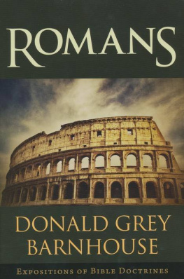 Donald Grey Barnhouse Romans: Expositions of Bible Doctrines