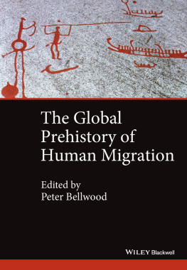 Peter S. Bellwood The global prehistory of human migration