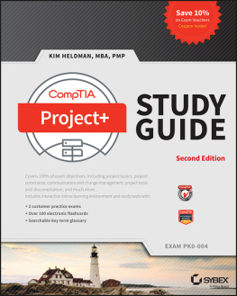 Kim Heldman - CompTIA Project+ Study Guide: Exam PK0-004