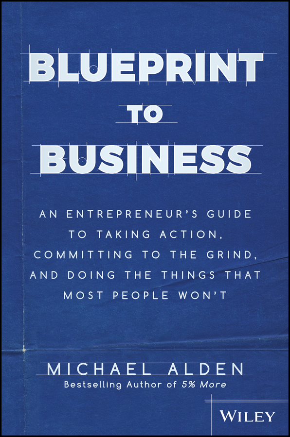 Table of Contents Guide Pages BLUEPRINT TO BUSINESS AN ENTREPRENEURS GUIDE TO - photo 1