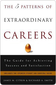 THE FIVE PATTERNS OF EXTRAORDINARY CAREERS THE GUIDE FOR ACHIEVING SUCCESS AND - photo 1