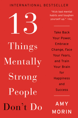 Amy Morin - 13 Things Mentally Strong People Don’t Do