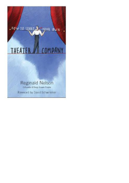 Reginald Nelson - How to Start Your Own Theater Company