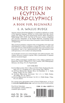 E. A. Wallis Budge First Steps in Egyptian Hieroglyphics: A Book for Beginners