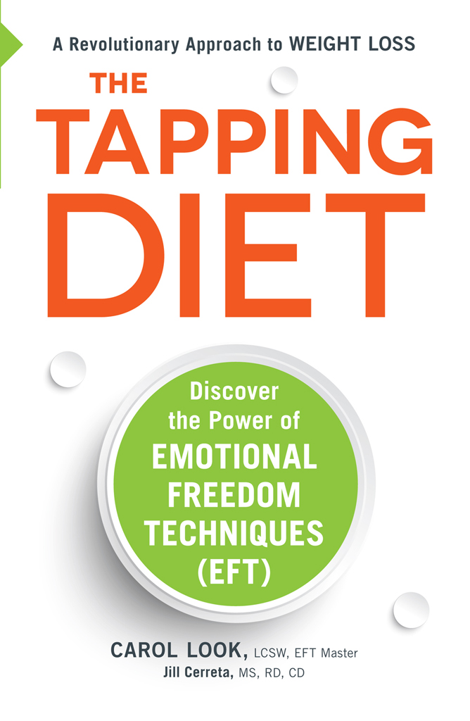 THE TAPPING DIET A Revolutionary Approach to WEIGHT LOSS Discover the Power - photo 1