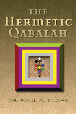 Paul A. Clark - The Hermetic Qabalah