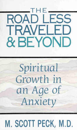 M. Scott Peck The Road Less Traveled And Beyond: Spiritual Growth In An Age Of Anxiety