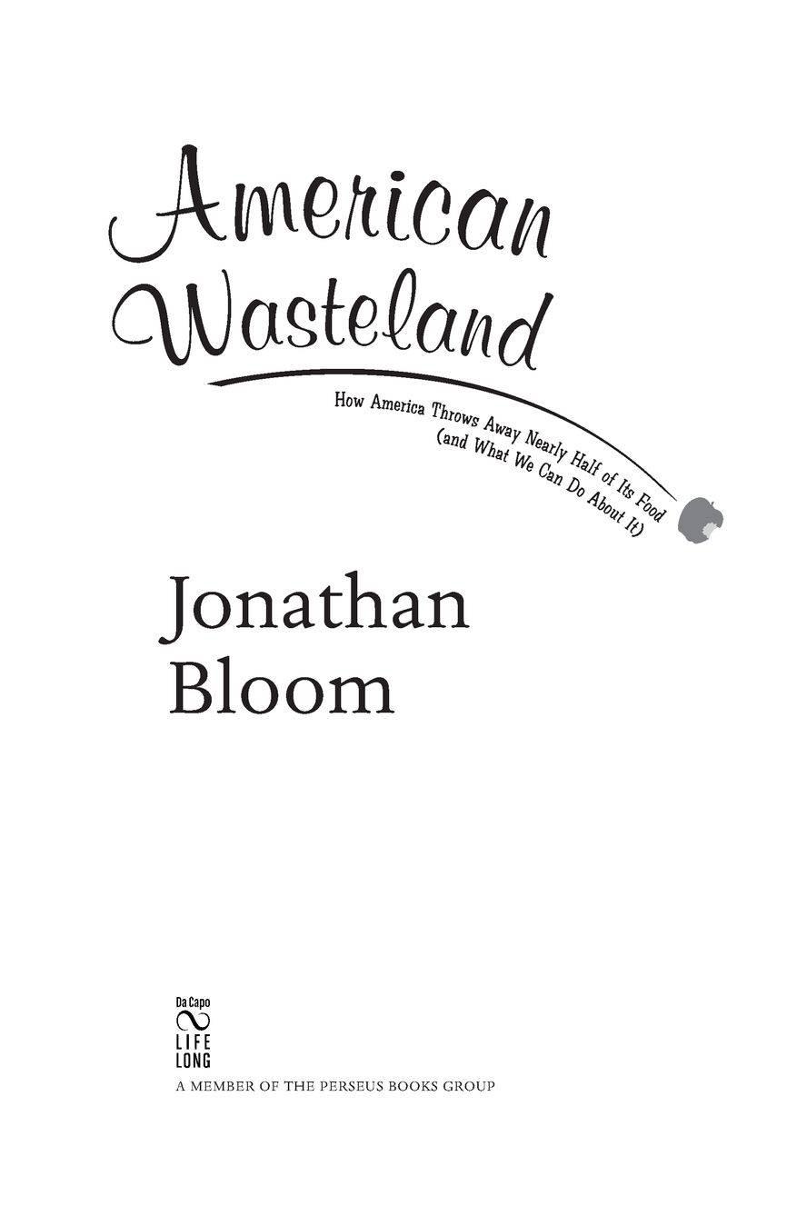 Table of Contents PRAISE FOR AMERICAN WASTELAND A terrific introduction - photo 1