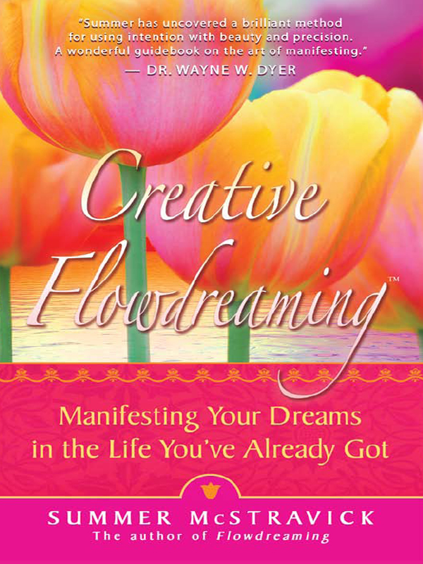 Praise for Creative Flowdreaming Get out your highlighter Every page of - photo 1