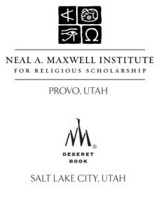 2010 The Neal A Maxwell Institute for Scholarship and Hugh Nibley and - photo 1
