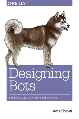 Amir Shevat Designing Bots: Creating Conversational Experiences