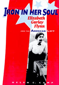 title Iron in Her Soul Elizabeth Gurley Flynn and the American Left - photo 1