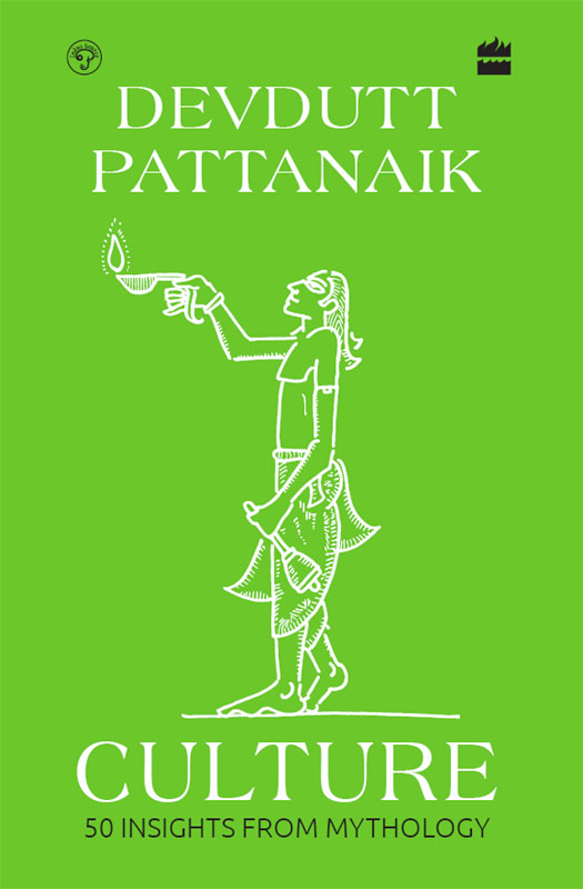 CULTURE 50 INSIGHTS FROM MYTHOLOGY Devdutt Pattanaik Illustrations by the - photo 1