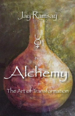 Jay Ramsay Alchemy: The Art of Transformation