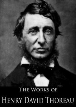 Henry David Thoreau Canoeing in the Wilderness, Walden, Walking, Civil Disobedience and More