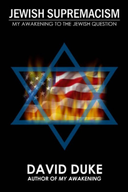 David Duke Jewish Supremacism: My Awakening to the Jewish Question