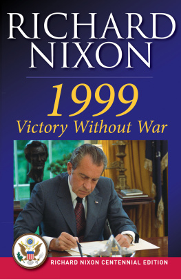 Richard Nixon - 1999: Victory Without War