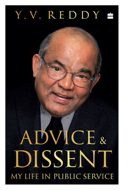 Y.V. Reddy Advice and Dissent My Life in Public Service