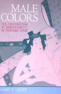 title Male Colors The Construction of Homosexuality in Tokugawa Japan - photo 1