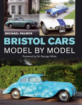 Michael Palmer Bristol Cars: Model by Model